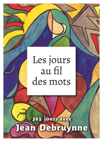 Livrenpoche : Les jours au fil des mots - Jean Debruynne - Livre