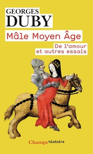 Livrenpoche : Mâle Moyen Âge : De l'amour et autres essais - Georges Duby - Livre