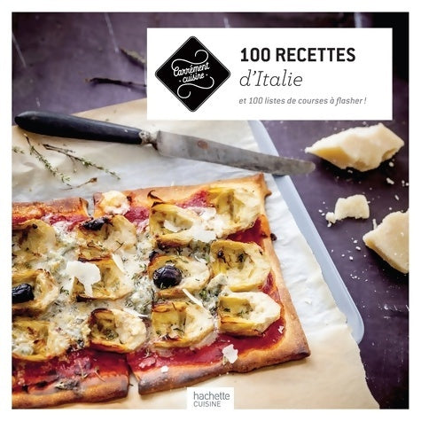 Livrenpoche : 100 recettes d'Italie : Et 100 listes de courses à flasher ! - Hachette Pratique - Livre