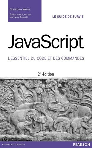 Livrenpoche : Javascript 2e ed L'essentiel du code et des commandes - Christian Wenz - Livre