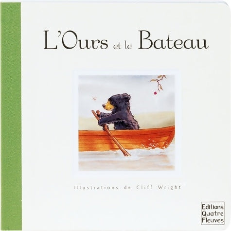 Livrenpoche : L'Ours et le Bateau - Cliff Wright - Livre