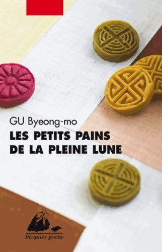 Livrenpoche : Les petits pains de la pleine lune - Byeong-Mo Gu - Livre