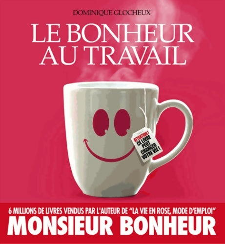 Livrenpoche : Le bonheur au travail - Dominique Glocheux - Livre