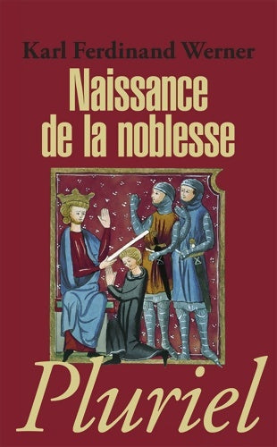 Livrenpoche : Naissance de la noblesse - Karl-Ferdinand Werner - Livre