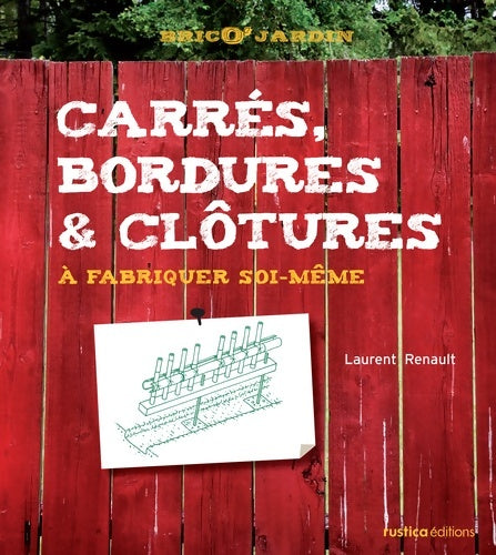 Livrenpoche : CARRES BORDURES ET CLOTURES - Laurent Renault - Livre