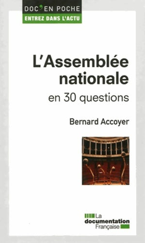 Livrenpoche : L'Assemblée nationale en 30 questions - Bernard Accoyer - Livre