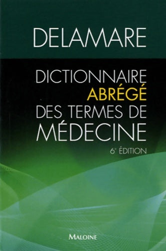 Livrenpoche : dictionnaire Abrégé des termes de Médecine 6eme edition - DELAMARE J. - Livre