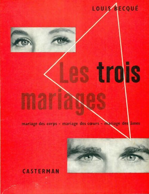 Livrenpoche : Les trois mariages - Louis Becqué - Livre