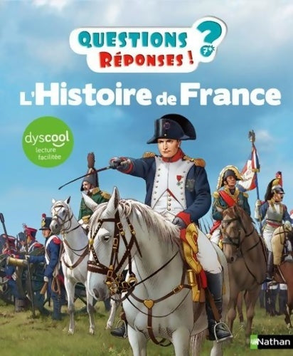 Livrenpoche : Dyscool - Histoire de France - Questions/Réponses - Version adaptée au DYS - Dès 7 ans - Emmanuelle Ousset - Livre