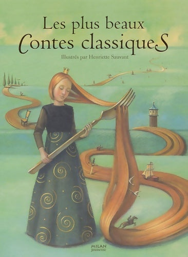 Livrenpoche : Les plus beaux contes classiques - Henriette Sauvant - Livre