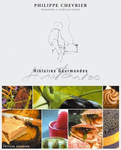 Livrenpoche : Histoires gourmandes - Philippe CHEVRIER - Livre
