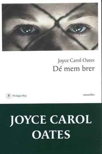 Livrenpoche : Dé mem brer - Et autres histoires mystérieuses - Joyce Carol Oates - Livre