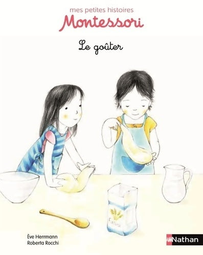 Livrenpoche : Le goûter - pédagogie Montessori - Eve Herrmann - Livre