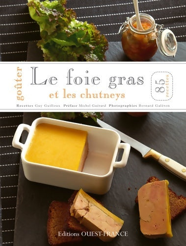 Livrenpoche : Goûter le foie gras et les chutneys - Guy Guilloux - Livre