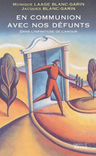 Livrenpoche : En communion avec nos défunts : Dans l'infinitude de l'amour - Monique Laage Blanc-Garin - Livre