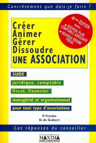 Livrenpoche : Créer animer gérer dissoudre une association 4e édition - Patrick Frotiée - Livre
