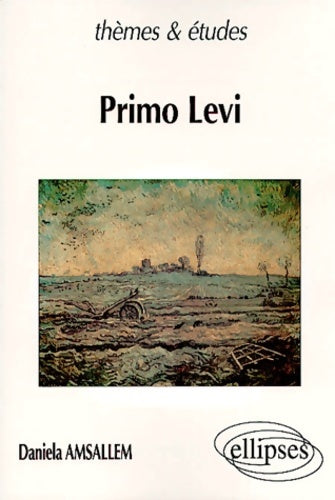 Livrenpoche : Primo Levi - Daniela Amsallem - Livre
