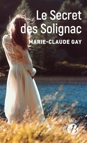 Livrenpoche : Le Secret des Solignac - Marie-Claude Gay - Livre