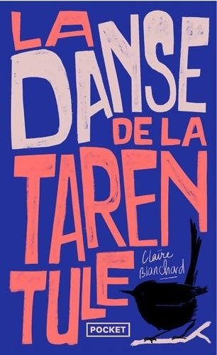 Livrenpoche : La Danse de la tarentule - Claire Blanchard - Livre