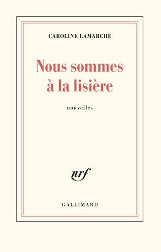 Livrenpoche : Nous sommes à la lisière - Caroline Lamarche - Livre