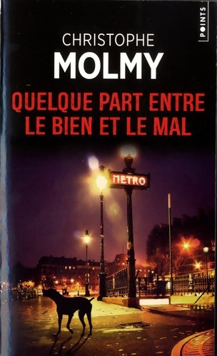 Livrenpoche : Quelque part entre le bien et le mal - Christophe Molmy - Livre