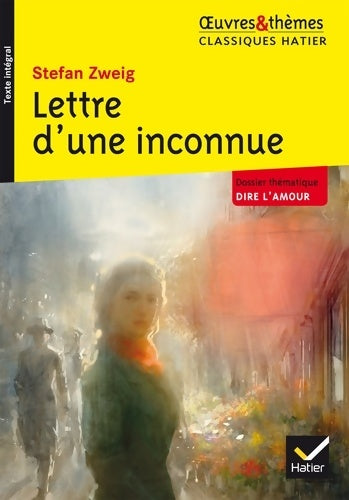 Livrenpoche : Lettre d'une inconnue : Suivi d'un groupement thématique « Dire l'amour » - Stefan Sweig - Livre