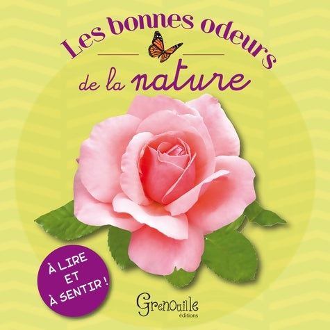 Livrenpoche : LES BONNES ODEURS DE LA NATURE - Grenouille éditions - Livre