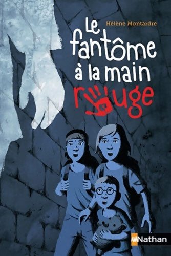 Livrenpoche : Le fantôme à la main rouge - Hélène Montardre - Livre