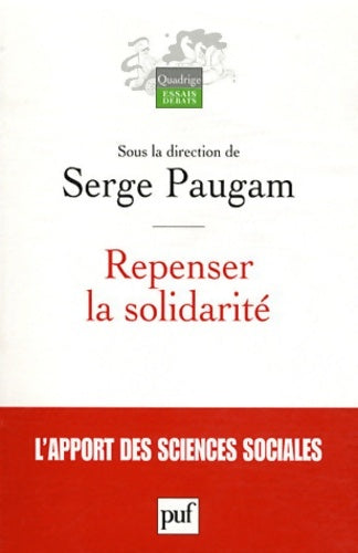 Livrenpoche : Repenser la solidarité - Serge Paugam - Livre