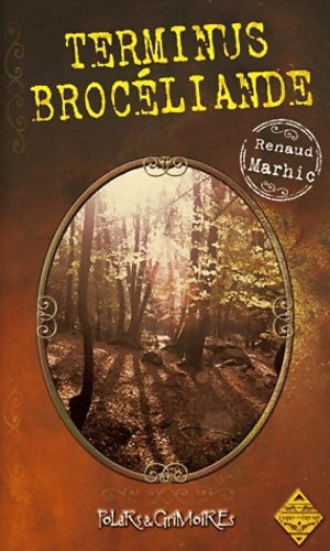Livrenpoche : Terminus Brocéliande - Renaud Marhic - Livre