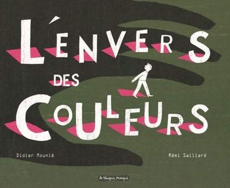 Livrenpoche : L'Envers des couleurs - Didier Mounié - Livre