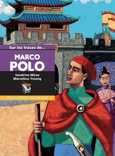 Livrenpoche : Sur les traces de Marco Polo - Sandrine Mirza - Livre
