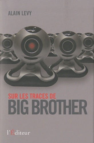 Livrenpoche : Sur les traces de Big brother - Alain Levy - Livre