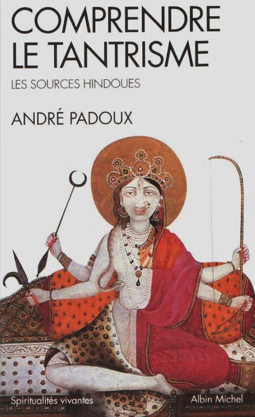 Livrenpoche : Comprendre le tantrisme - André Padoux - Livre