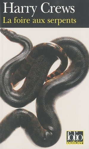 Livrenpoche : La foire aux serpents - Harry Crews - Livre