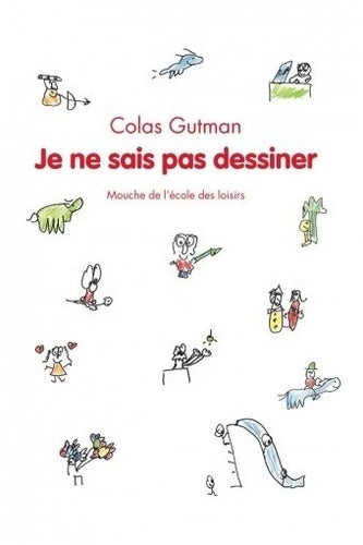 Livrenpoche : je ne sais pas dessiner - Colas Gutman - Livre