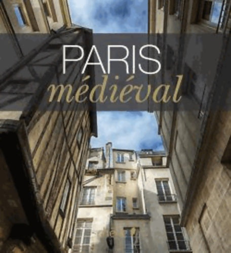 Livrenpoche : Paris médiéval : Edition bilingue français-anglais - Janine Casevecchie - Livre