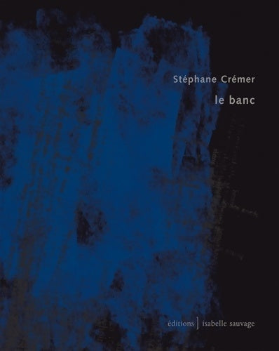 Livrenpoche : Le banc - Stéphane Crémer - Livre