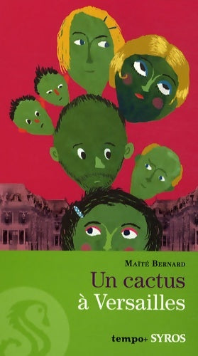 Livrenpoche : Un cactus à Versailles - Maïté Bernard - Livre