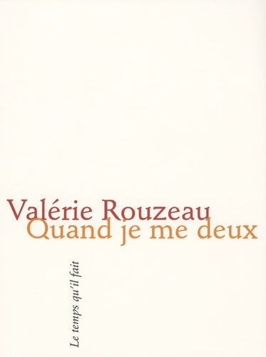 Livrenpoche : Quand je me deux - Valérie Rouzeau - Livre
