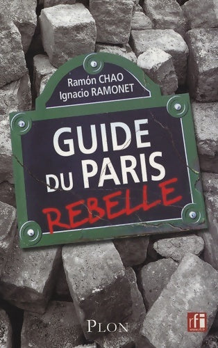 Livrenpoche : GUIDE DU Paris REBELLE - Ramon Chao - Livre