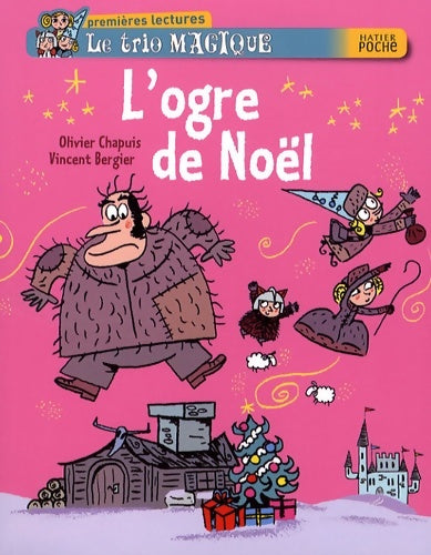 Livrenpoche : L'ogre de Noël - Vincent Bergier, Olivier Chapuis - Livre