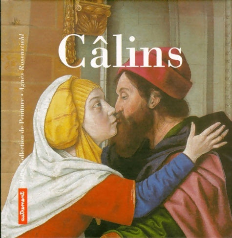 Livrenpoche : Calins - Agnès Rosenstiehl - Livre