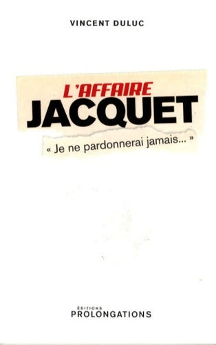 Livrenpoche : L'affaire Jacquet - Vincent Duluc - Livre
