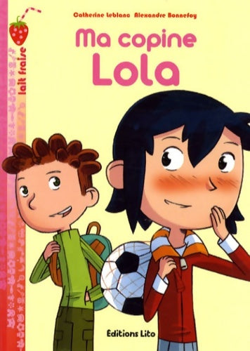 Livrenpoche : Lait fraise : Ma copine Lola - Dès 7 ans - Catherine Leblanc - Livre