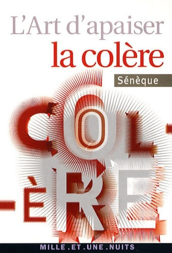 Livrenpoche : L'Art d'apaiser la colère - Sénèque - Livre