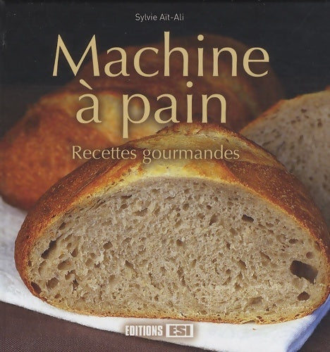 Livrenpoche : machine a pain recettes gourmandes - Ait-ali Sylvie - Livre
