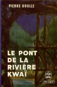 Livrenpoche : Le pont de la rivière Kwaï - Pierre Boulle - Livre