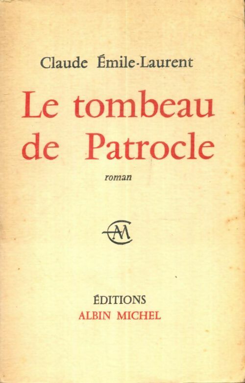 Livrenpoche : Le tombeau de Patrocle - Claude Emile-Laurent - Livre
