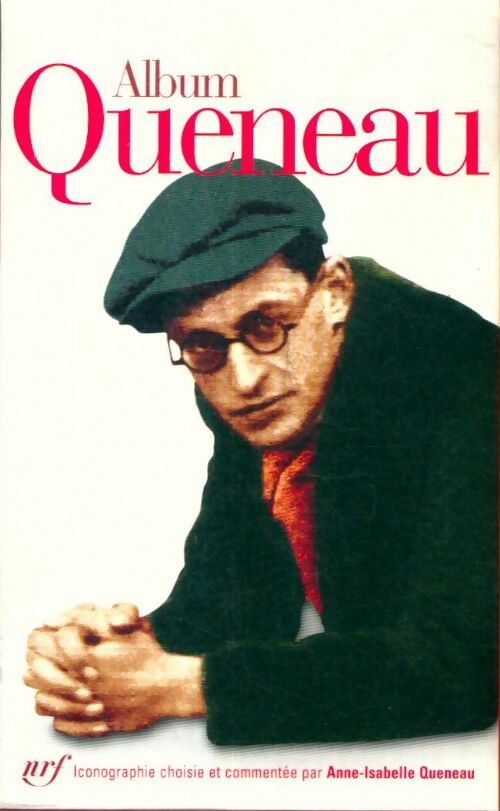 Livrenpoche : Album Raymond Queneau - Anne_Isabelle Queneau - Livre